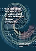 Substance Use Disorders in Underserved Ethnic and Racial Groups