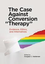 The Case Against Conversion "Therapy