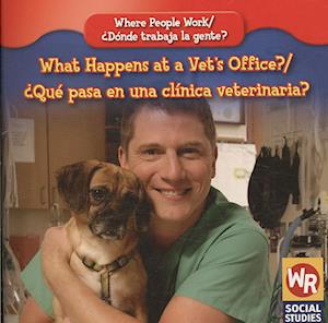 What Happens at a Vet's Office? / ¿Qué Pasa En Una Clínica Veterinaria?