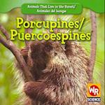 Porcupines/Puercoespines