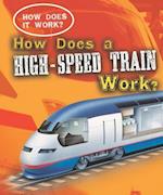 How Does a High-Speed Train Work?