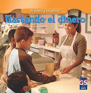 Gastar El Dinero (Spending Money) = Spending Money