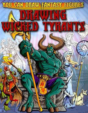 Drawing Wicked Tyrants