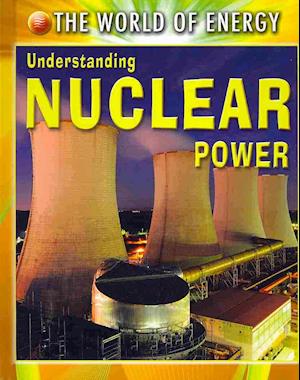 Understanding Nuclear Power