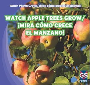 Watch Apple Trees Grow/!Mira Como Crece El Manzano!