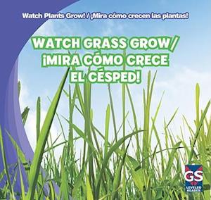 Watch Grass Grow/Mira Como Crece El Cesped!