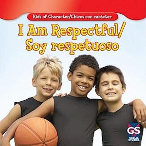 I Am Respectful/Soy Respetuoso