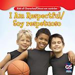 I Am Respectful/Soy Respetuoso