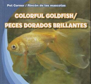 Colorful Goldfish/Peces Dorados Brillantes