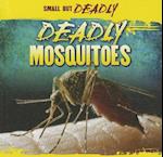 Deadly Mosquitoes