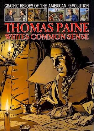 Thomas Paine Writes Common Sense