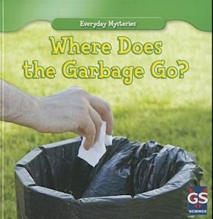 Where Does the Garbage Go?