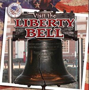 Visit the Liberty Bell