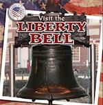 Visit the Liberty Bell