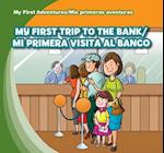 My First Trip to the Bank/Mi Primera Visita Al Banco