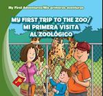 My First Trip to the Zoo/Mi Primera Visita Al Zoologica