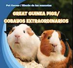 Great Guinea Pigs/Cobayos Extraordinarios