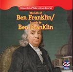 The Life of Ben Franklin / La Vida de Ben Franklin
