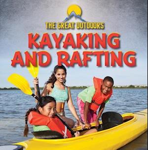 Kayaking and Rafting