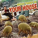 Gross Things in Your House
