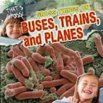 Gross Things on Buses, Trains, and Planes