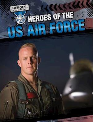 Heroes of the US Air Force