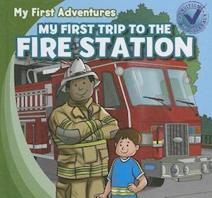 My First Trip to the Fire Station