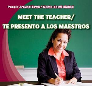 Meet the Teacher/Te Presento a Los Maestros