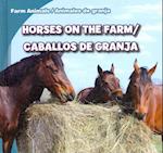 Horses on the Farm/Caballos de Granja