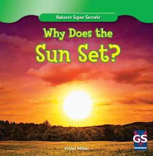 Why Does the Sun Set?