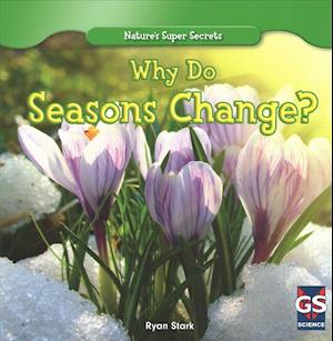 Why Do Seasons Change?