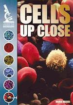 Cells Up Close