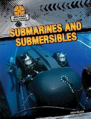 Submarines and Submersibles