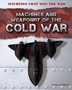Machines and Weaponry of the Cold War