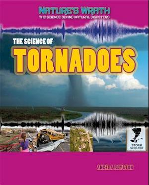 The Science of Tornadoes