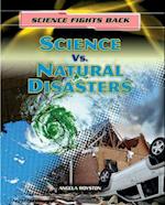 Science vs. Natural Disasters