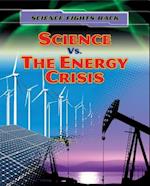 Science vs. the Energy Crisis