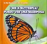 I See a Butterfly / Puedo Ver Una Mariposa