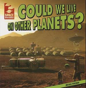 Could We Live on Other Planets?