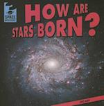 How Are Stars Born?