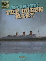 Haunted! the Queen Mary