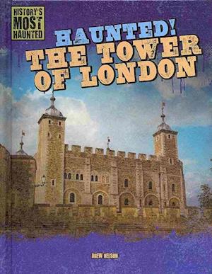 Haunted! the Tower of London
