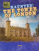 Haunted! the Tower of London