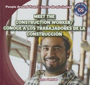 Meet the Construction Worker/Conoce a Los Trabajadores de La Construccion