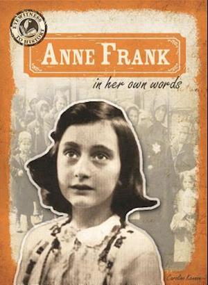 Anne Frank in Her Own Words