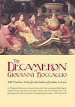 The Decameron of Giovanni Boccaccio: 100 Timeless Tales for the Solace of Ladies in Love 