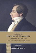 Looking at the Doctrine and Covenants Again for the Very First Time: A Study Guide for Families, Organized by Location 