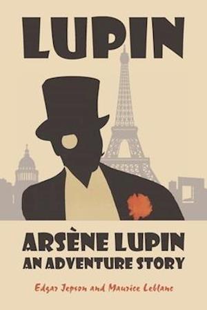 Arsène Lupin: An Adventure Story