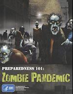 Preparedness 101: Zombie Pandemic 