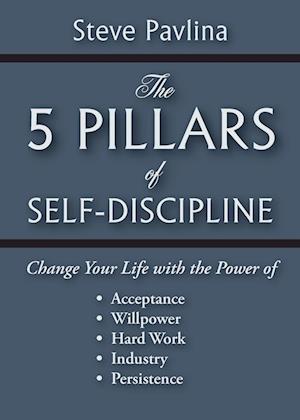 The 5 Pillars of Self-Discipline